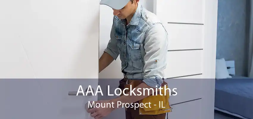 AAA Locksmiths Mount Prospect - IL