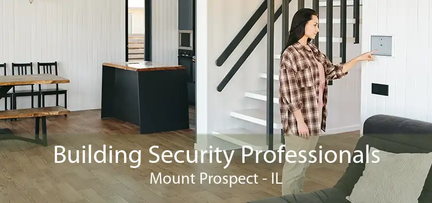 Building Security Professionals Mount Prospect - IL