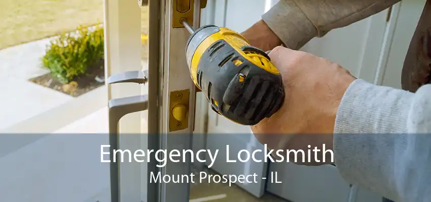 Emergency Locksmith Mount Prospect - IL