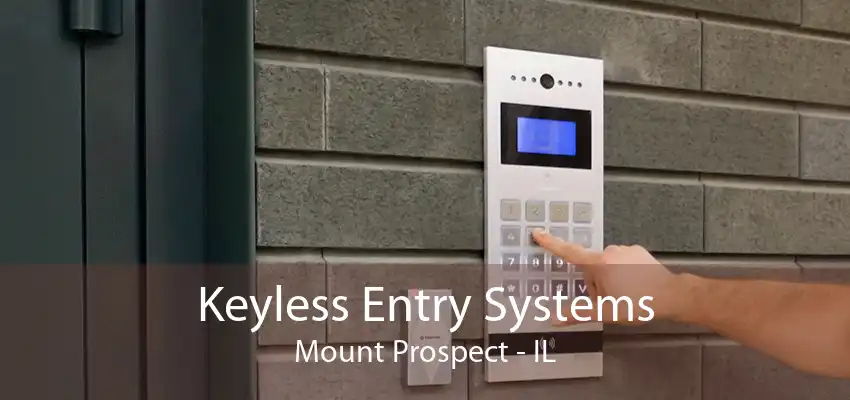 Keyless Entry Systems Mount Prospect - IL