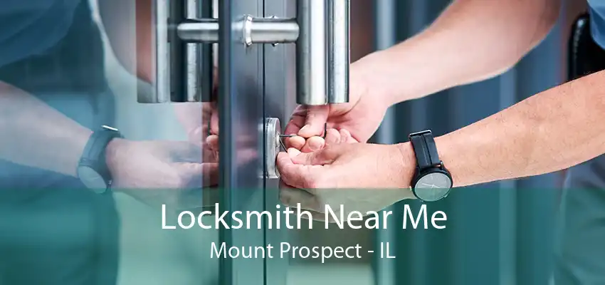 Locksmith Near Me Mount Prospect - IL