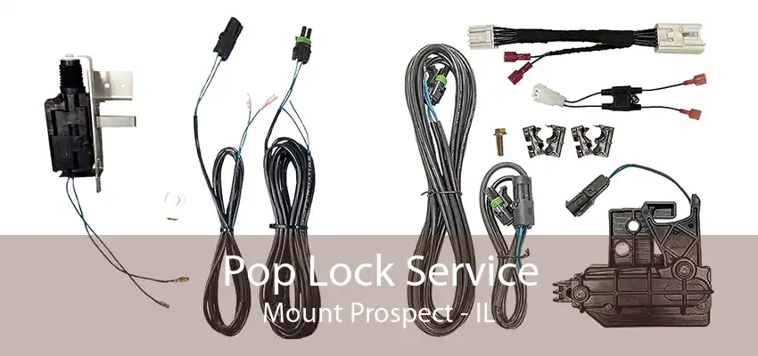 Pop Lock Service Mount Prospect - IL