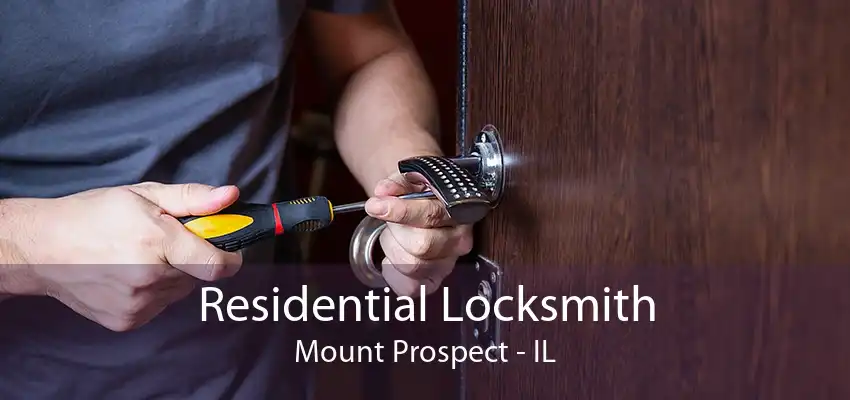 Residential Locksmith Mount Prospect - IL